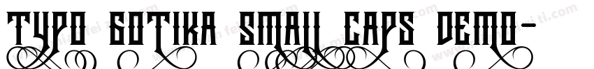 Typo Gotika Small Caps Demo字体转换